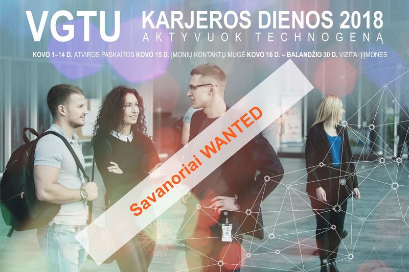  „VGTU Karjeros dienų 2018” SAVANORIŲ registracija  - prisijunk prie komandos!